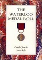 Waterloo Medal Roll 1843420236 Book Cover