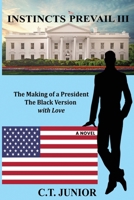 The Making of a President: The Black Version with Love B0CV9KZSN8 Book Cover