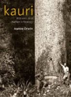 Kauri: Witness to a Nation's History 1869660374 Book Cover