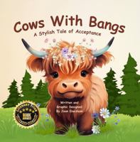 Cows With Bangs: A Stylish Tale of Acceptance 1958023531 Book Cover