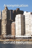 Anonymisation: Outlier series (8) B0GWHD4TR6 Book Cover