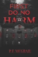 First, do no Harm: Learning the Rules of Residency B086PPCNSQ Book Cover