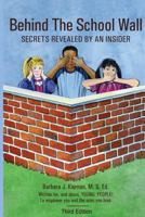 Behind The School Wall: Secrets Revealed By An Insider 1986124452 Book Cover