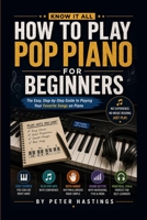 Know It All: How To Play Pop Piano For Beginners B0HHTZL2LS Book Cover