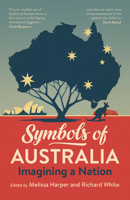 Symbols of Australia: Imagining a Nation 1742237126 Book Cover