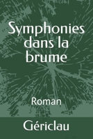Symphonies dans la brume B09HQQKK39 Book Cover