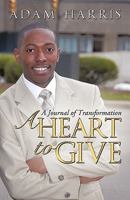 A Heart to Give 1450230148 Book Cover