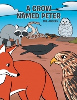 A Crow Named Peter 1648035930 Book Cover