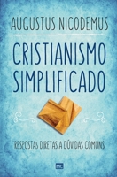 Cristianismo Simplificado. Respostas Diretas A Dúvidas Comuns 854330329X Book Cover