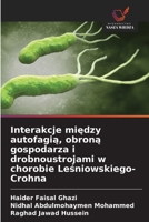 Interakcje miedzy autofagia, obrona gospodarza i drobnoustrojami w chorobie Lesniowskiego-Crohna (Polish Edition) 620860298X Book Cover
