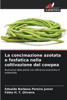 La concimazione azotata e fosfatica nella coltivazione del cowpea (Italian Edition) 6207707257 Book Cover