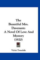 The Beautiful Mrs. Davenant: A Novel of Love and Mystery 101751416X Book Cover