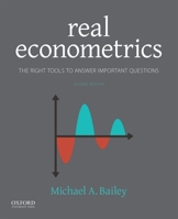 Real Econometrics: The Right Tools to Answer Important Questions 0190296828 Book Cover