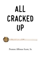 All Cracked Up 1636927734 Book Cover