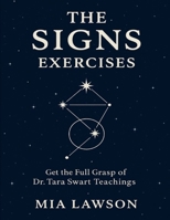 The Signs Exercises: Get the Full Grasp of Dr. Tara Swart Teachings B0FQWR34GK Book Cover