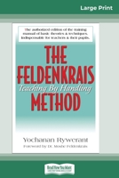 The Feldenkrais Method (16pt Large Print Edition) 0369304373 Book Cover