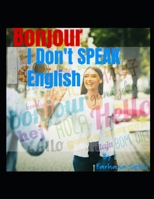 Bonjour I Don’t Speak English B0FDVFRDRK Book Cover