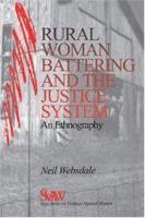 Rural Women Battering and the Justice System: An Ethnography (SAGE Series on Violence against Women) 0761908528 Book Cover