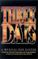 Three Days: A Musical for Easter 5550114879 Book Cover