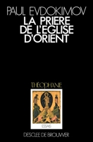 La prière de l'Eglise d'Orient 2220025632 Book Cover