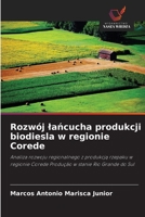 Rozwój lancucha produkcji biodiesla w regionie Corede (Polish Edition) 6208612896 Book Cover