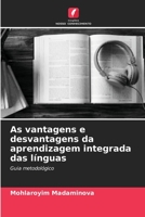 As vantagens e desvantagens da aprendizagem integrada das línguas 620564469X Book Cover