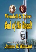 Wendell & Tyler: End of the Road! 1613863713 Book Cover