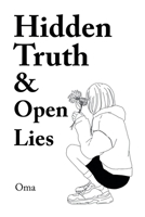 Hidden Truth & Open Lies 1669886247 Book Cover