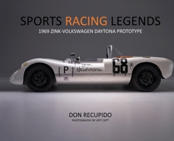 Sports Racing Legends: 1969 Zink-Volkswagen Daytona Prototype 0578372754 Book Cover