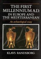 THE FIRST MILLENNIUM AD IN EUROPE AND THE MEDITERRANEAN 0521387876 Book Cover