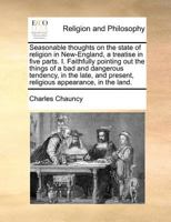 Seasonable Thoughts on the State of Religion in New-England: A Treatise in Five Parts (1743) a Treatise in Five Parts 1429019840 Book Cover