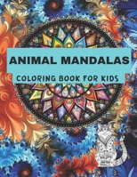 Animal Mandalas Coloring Book for Kids.: 8.5"x11"inch 21.5x27.94 cm /90 page Wonderful Mandalas Coloring Book for Kids with many Animal Designs: Lion, B08GLST6GF Book Cover