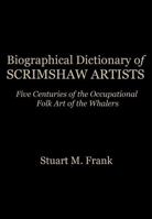 Biographical Dictionary Of Scrimshaw Artists: Vol. 2 1968594280 Book Cover