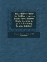 Philodemos über die Götter: erstes Buch [und drittes Buch Volume 2 Part. 1 1293750166 Book Cover
