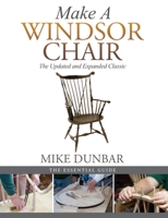 Make a Windsor Chair: The Updated and Expanded Classic 1635617626 Book Cover