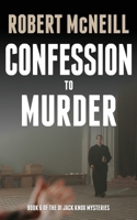 Confession to Murder: First class Scottish crime fiction (The Di Jack Knox Mysteries) 1804623180 Book Cover