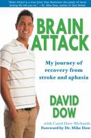 Brain Attack: My Journey of Recovery from Stroke and Aphasia 0989572404 Book Cover