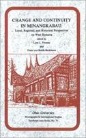 Change & Continuity Minangkabau: Local, Regional, and Historical Perspectives on West Sumatra (Ohio RIS Southeast Asia Series) 0896801276 Book Cover