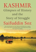 Kashmir: Glimpses of History and the Story of Struggle [Hardcover] Saifuddin Soz 8129151928 Book Cover