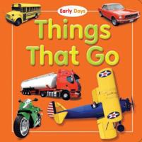 Things That Go Early Days Board Book 1464303665 Book Cover