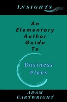 An Elementary Author Guide To: Business Plans 1919358250 Book Cover