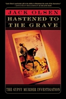 Hastened to the Grave: The Gypsy Murder Investigation (Hasand to Grave) 0312183623 Book Cover