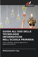Guida All'uso Delle Tecnologie Informatiche Nell'scuola Primaria (Italian Edition) 6630302907 Book Cover