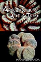 African Snacks with a twist 0954682122 Book Cover