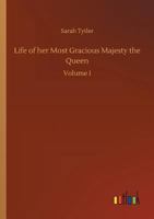 Life of Her Gracious Majesty the Queen 1515205959 Book Cover