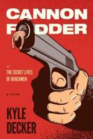 Cannon Fodder: The Secret Lives of Henchmen 0988669811 Book Cover