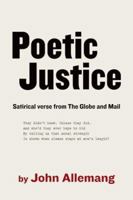 Poetic Justice : Satirical Verse from The Globe and Mail 1554072298 Book Cover