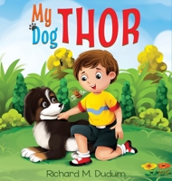 My Dog Thor 0578951142 Book Cover