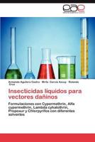 Insecticidas Liquidos Para Vectores Daninos 3659044563 Book Cover