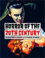 Horror of the 20th Century: An Illustrated History 1888054425 Book Cover